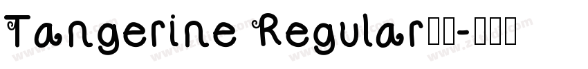 Tangerine Regular字体字体转换